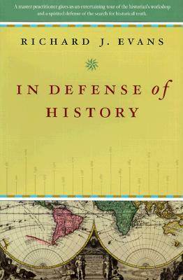 In Defense of History by Richard J. Evans