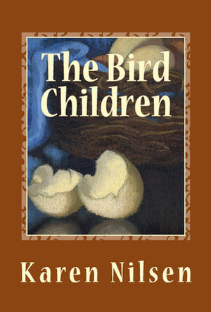 The Bird Children (Phoenix Realm, #1) by Karen Nilsen