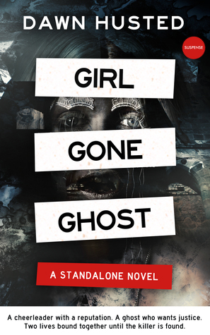 Girl Gone Ghost by Dawn Husted