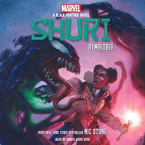 Shuri #3: Symbiosis by Nic Stone