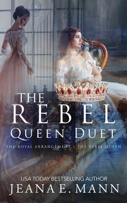 The Rebel Queen Duet by Jeana E. Mann