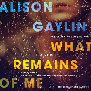 What Remains of Me by Alison Gaylin