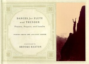 Dances for Flute and Thunder by Brooks Haxton