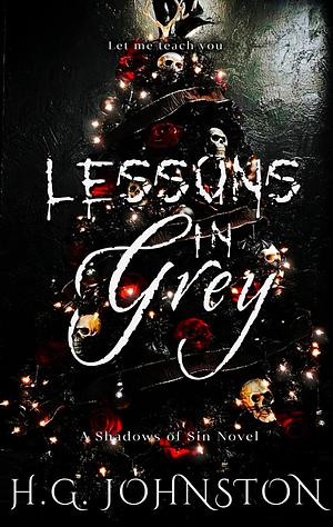 Lessons In Grey by H.G. Johnston