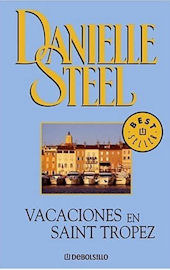 Vacaciones en Saint Tropez by Danielle Steel, Isabel Merino