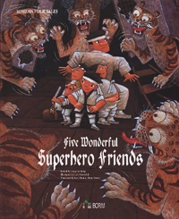 Five Wonderful Superhero Friends by Chae-hong Yang
