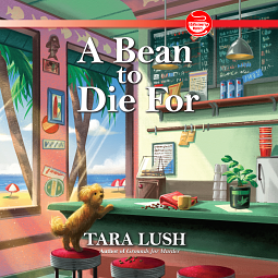 A Bean to Die For by Tara Lush