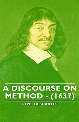 A Discourse on Method - (1637) by René Descartes