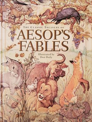 The Classic Treasury Of Aesop's Fables by Don Daily