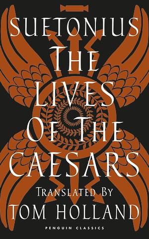 The Lives of the Caesars by Suetonius