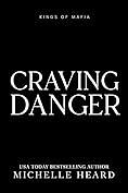 Craving Danger by Michelle Heard