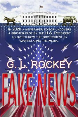 Fake News by G. L. Rockey