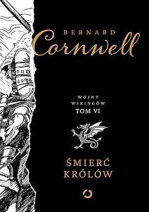 Śmierć królów by Bernard Cornwell