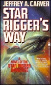 Star Rigger's Way by Jeffrey A. Carver