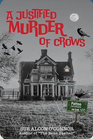 A Justified Murder of Crows by Sue Alcon O'Connor