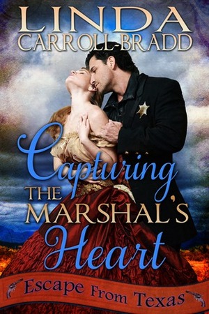 Capturing The Marshal's Heart by Linda Carroll-Bradd