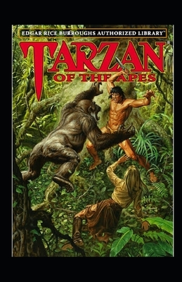 Tarzan of the Apes Illustrated by Edgar Rice Burroughs