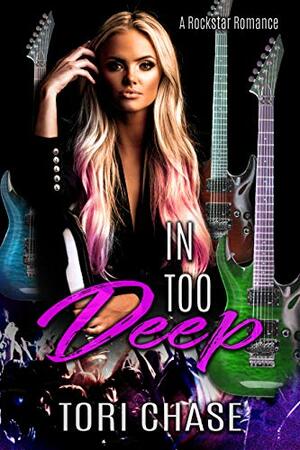 In Too Deep by Tori Chase