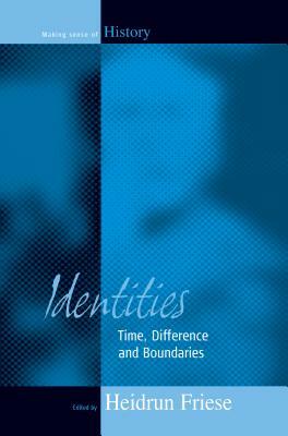 Identities: Time, Difference and Boundaries by 
