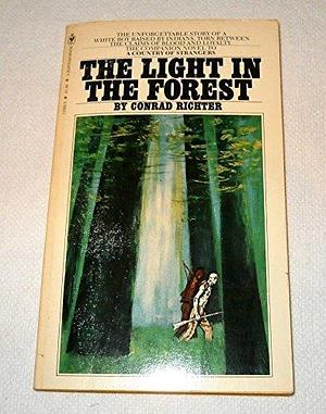 Light In the Forest by Conrad Richter, Conrad Richter