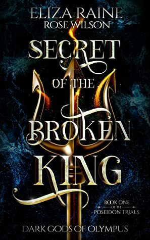 Secret of the Broken King by Eliza Raine