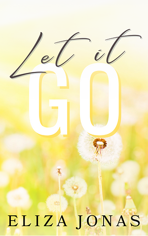 Let It Go by Eliza Jonas