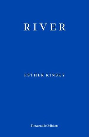River by Esther Kinsky