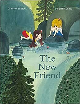 The New Friend by Benjamin Chaud, Charlotte Zolotow