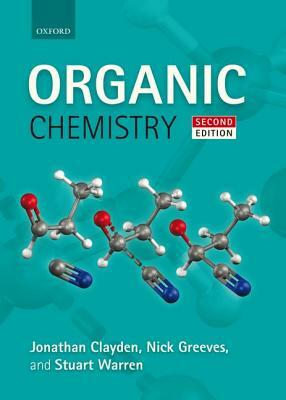 Organic Chemistry by Nick Greeves, Stuart Warren, Jonathan Clayden