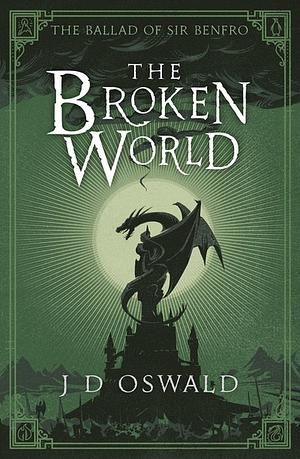 The Broken World by J. Oswald Dykes