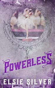 Powerless: Special Edition by Elsie Silver