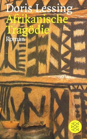 Afrikanische Tragödie by Doris Lessing