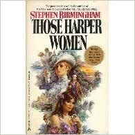 Those Harper Women by Stephen Birmingham