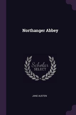 Northanger Abbey by Jane Austen