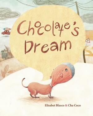 Chocolate's Dream by Elisabeth Blasco