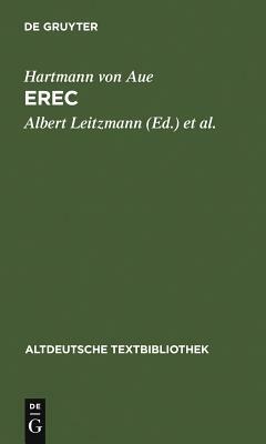 Erec: Mit Einem Abdruck Der Neuen Wolfenbütteler Und Zwettler Erec-Fragmente by Hartmann von Aue