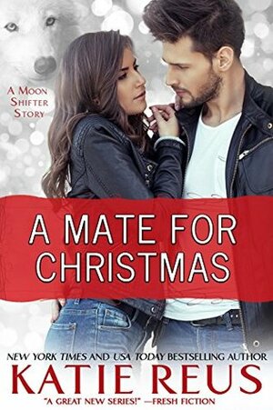 A Mate for Christmas by Katie Reus