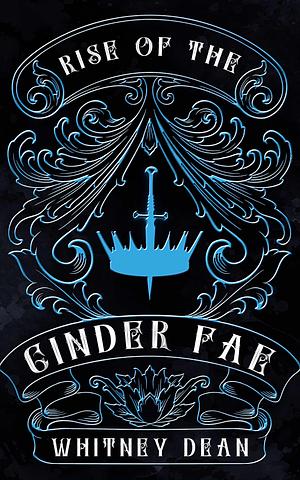 Rise of the Cinder Fae by Whitney Dean