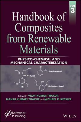 Handbook of Composites from Renewable Materials, Physico-Chemical and Mechanical Characterization by 