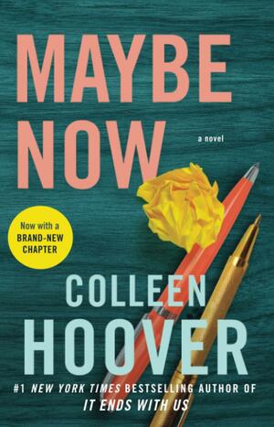 Maybe Now by Colleen Hoover