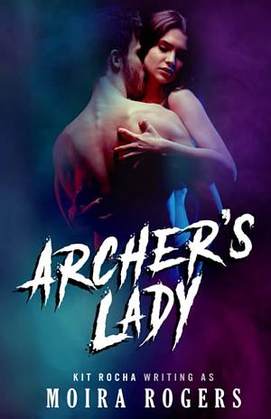 Archer's Lady by Moira Rogers