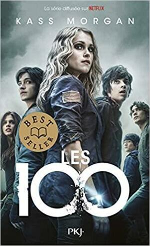 Les 100 by Kass Morgan