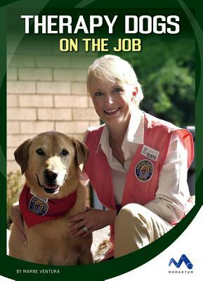 Therapy Dogs on the Job by Marne Ventura