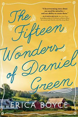 The Fifteen Wonders of Daniel Green by Erica Boyce