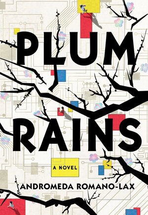 Plum Rains by Andromeda Romano-Lax