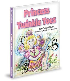 Princess Twinkle Toes by Sara Beth Williams