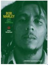 Bob Marley: Roots, Reggae & Revolution by Brian Richardson