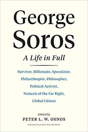 George Soros: A Life in Full by Peter L.W. Osnos