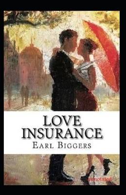 Love Insurance annotated by Earl Derr Biggers