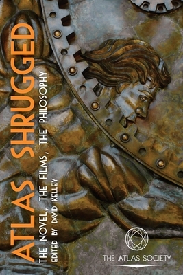 Atlas Shrugged: The Novel, the Films, the Philosophy by Joan Carter, Robert James Bidinotto, Edward Hudgins